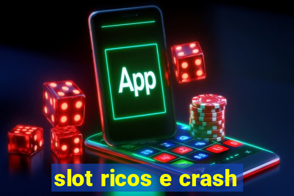 slot ricos e crash