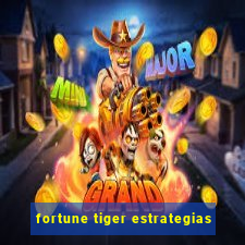 fortune tiger estrategias