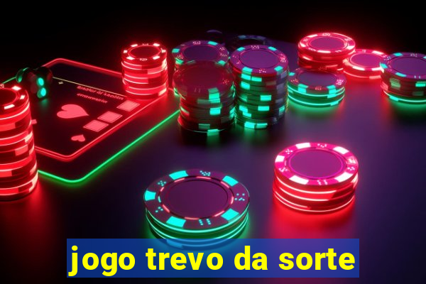 jogo trevo da sorte