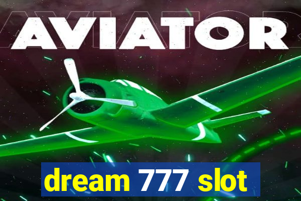 dream 777 slot