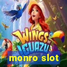 monro slot