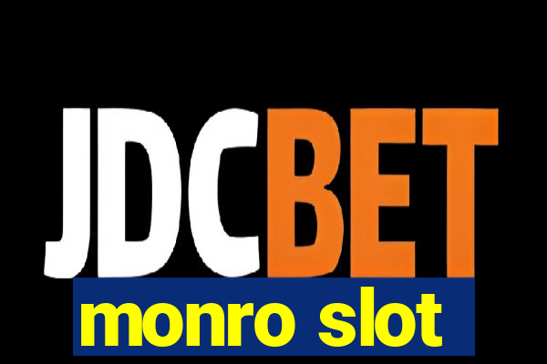 monro slot