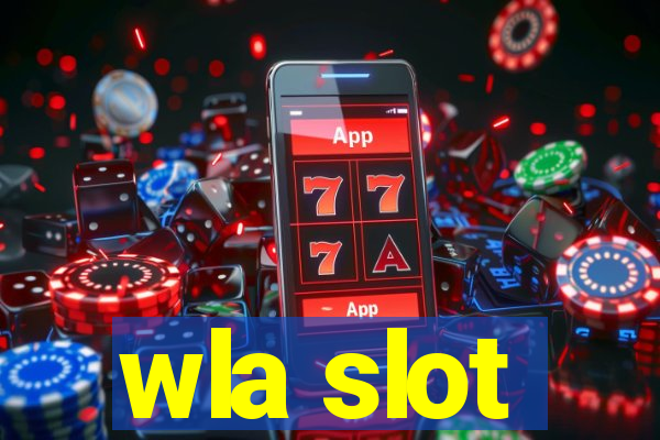 wla slot