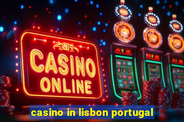 casino in lisbon portugal