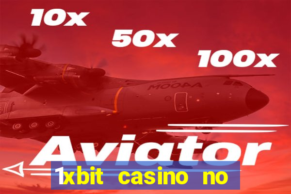 1xbit casino no deposit bonus codes