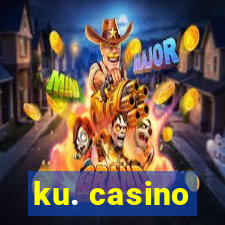 ku. casino