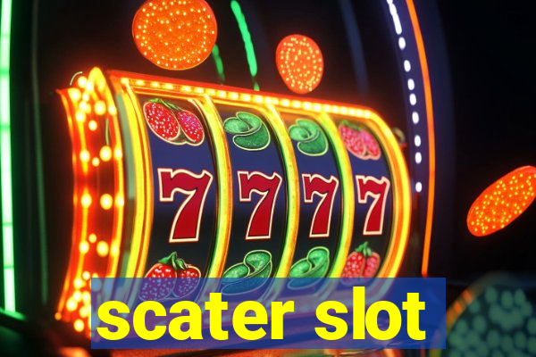 scater slot