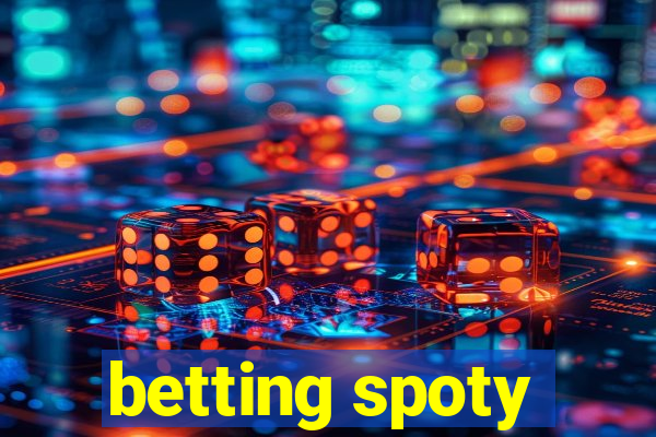 betting spoty