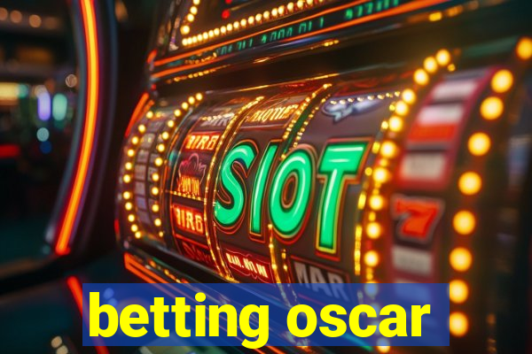 betting oscar