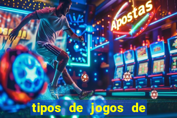 tipos de jogos de azar online