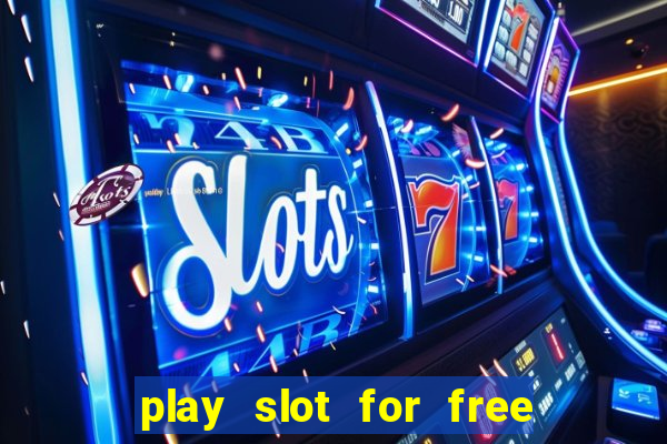 play slot for free no download