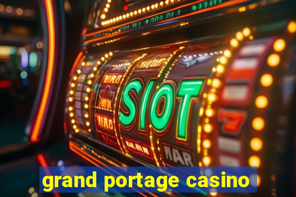 grand portage casino