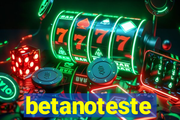 betanoteste