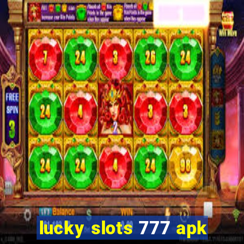 lucky slots 777 apk