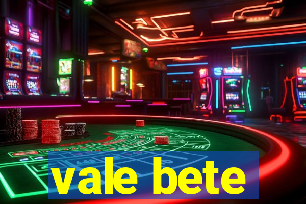 vale bete