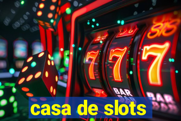 casa de slots