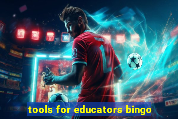 tools for educators bingo