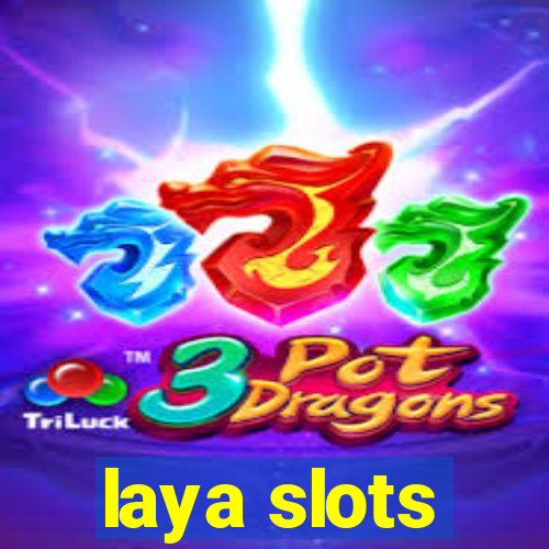 laya slots