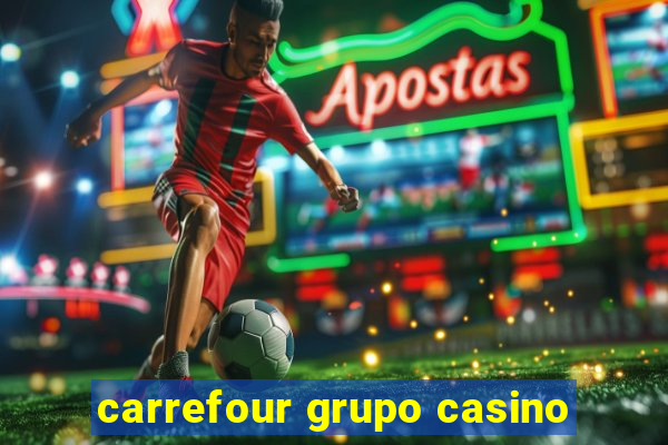 carrefour grupo casino