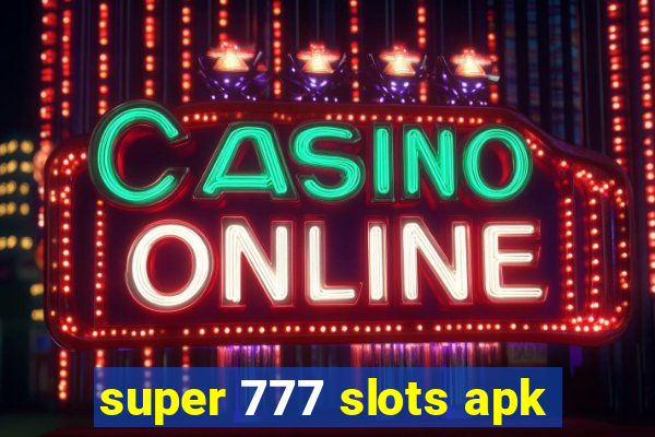 super 777 slots apk