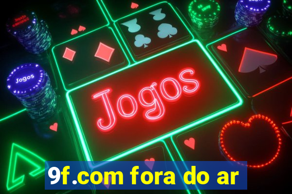 9f.com fora do ar