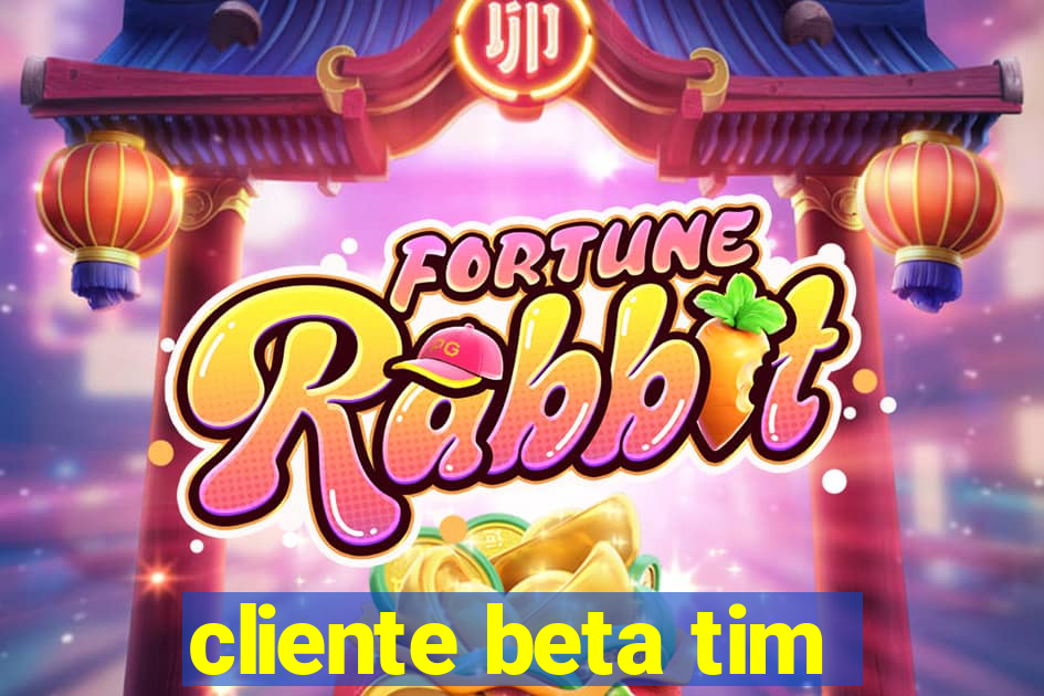 cliente beta tim