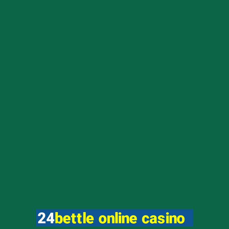 24bettle online casino