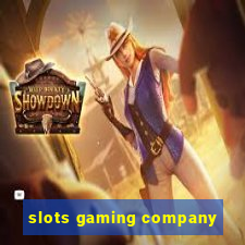 slots gaming company