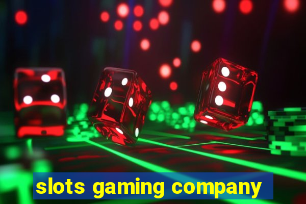 slots gaming company