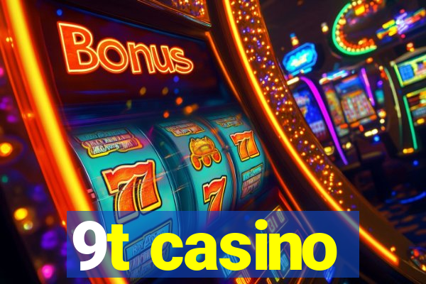 9t casino