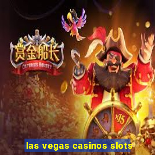 las vegas casinos slots