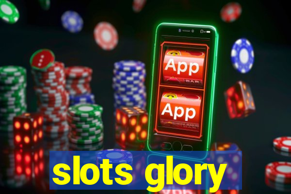 slots glory