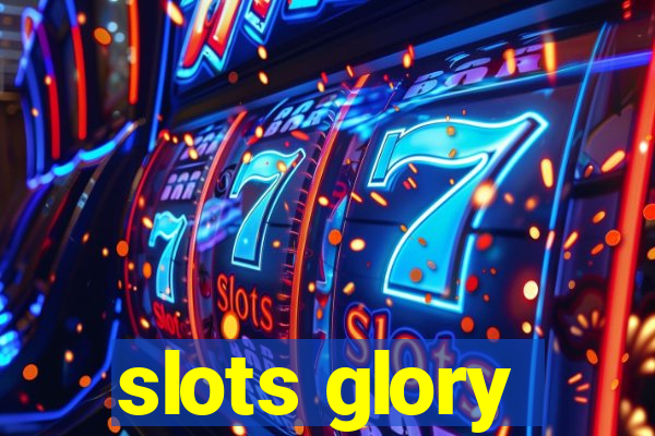 slots glory