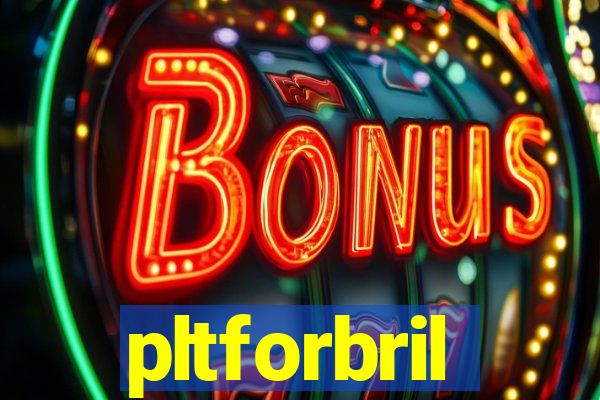 pltforbril