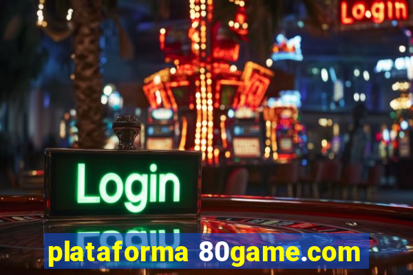 plataforma 80game.com