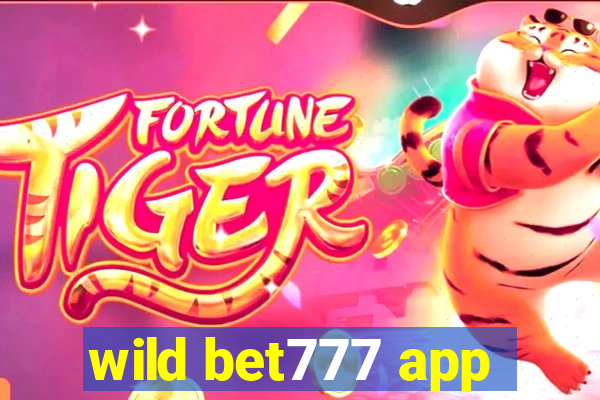 wild bet777 app