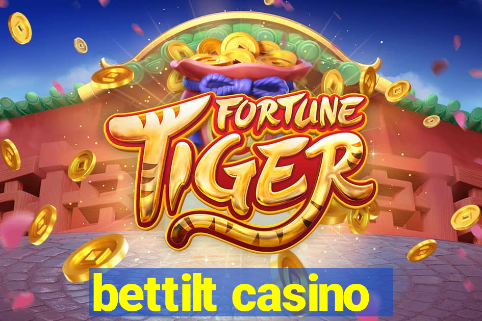 bettilt casino