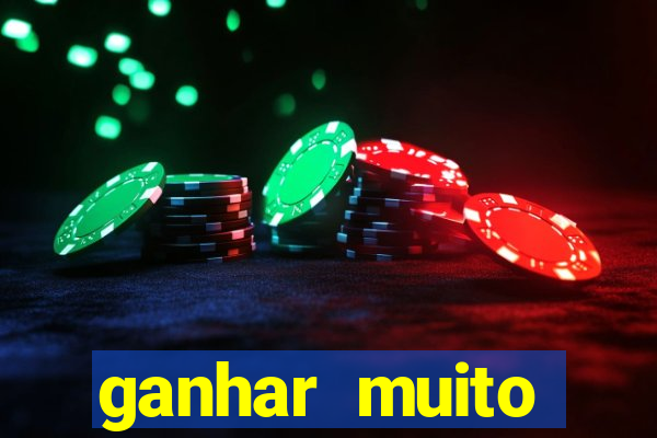 ganhar muito dinheiro jogando