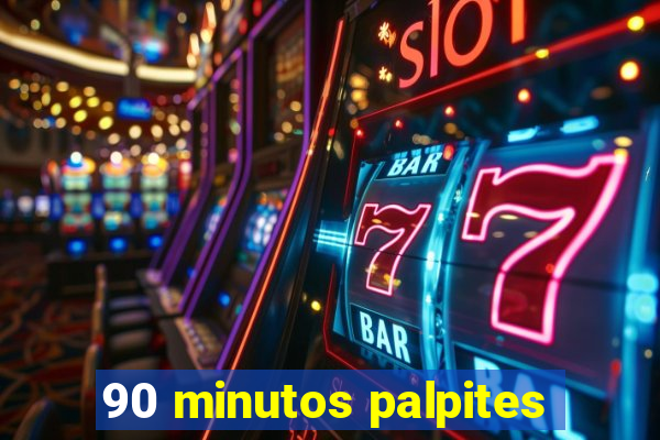 90 minutos palpites