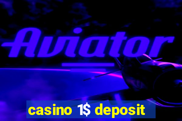 casino 1$ deposit