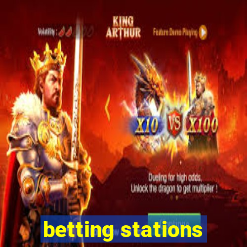 betting stations