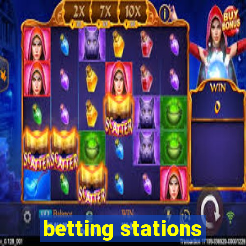 betting stations