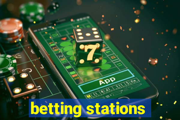 betting stations