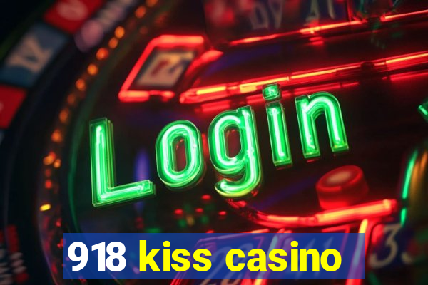 918 kiss casino