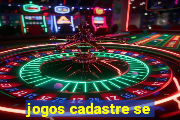 jogos cadastre se