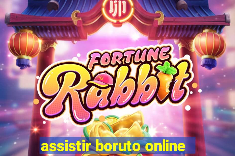 assistir boruto online