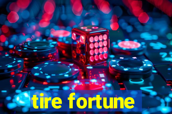 tire fortune