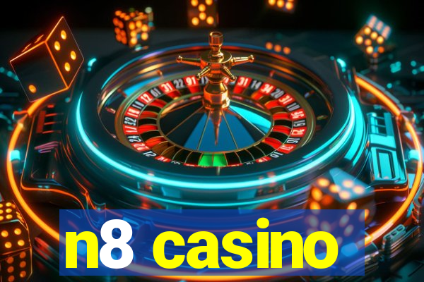 n8 casino