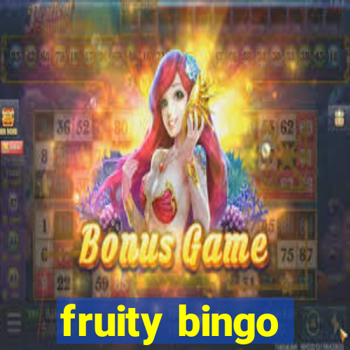 fruity bingo