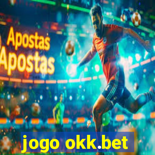 jogo okk.bet